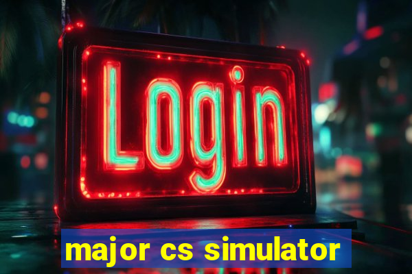 major cs simulator